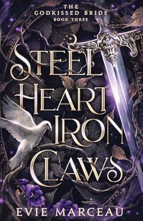 Steel Heart Iron Claws: The Godkissed Bride 3