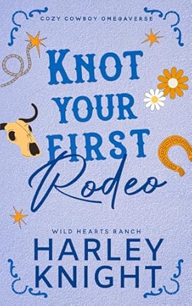 Knot Your First Rodeo