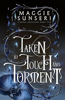 Taken by Touch and Torment: Eternal Obsession 2
