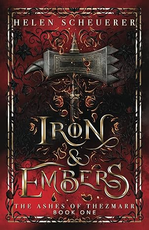 Iron & Embers: The Ashes of Thezmarr 1