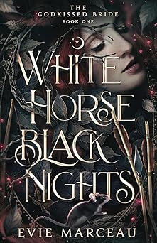 White Horse Black Nights: The Godkissed Bride 1