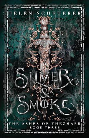 Silver & Smoke: The Ashes of Thezmarr 3