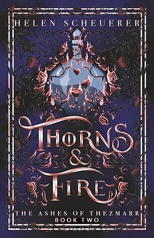 Thorns & Fire: The Ashes of Thezmarr 2
