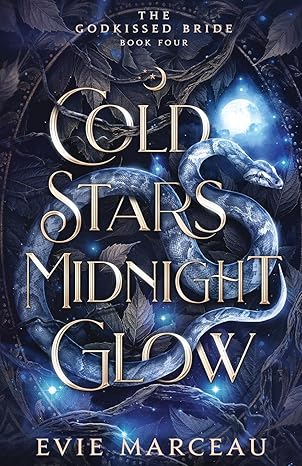 Cold Stars Midnight Glow: The Godkissed Bride 4