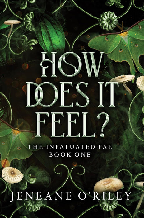 How Does It Feel? The Infatuated Fae 1