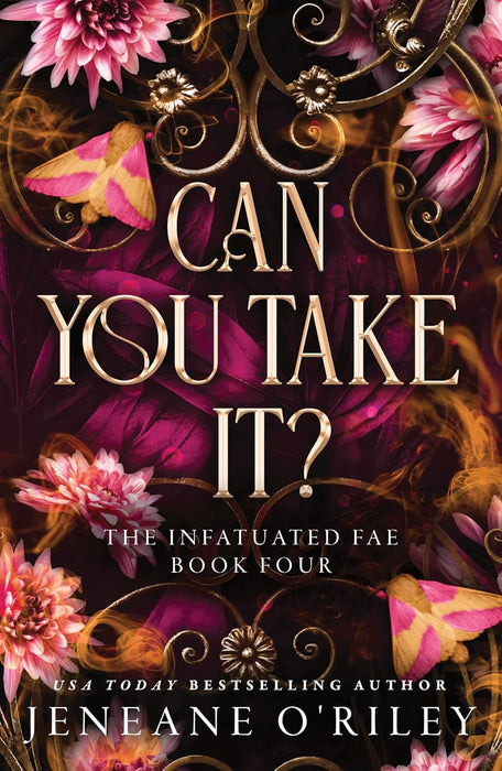 Can You Take It: The Infatuated Fae 4