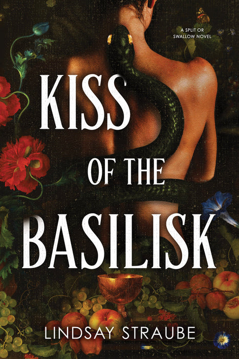 Kiss of the Basilisk (A Split or Swallow Novel)