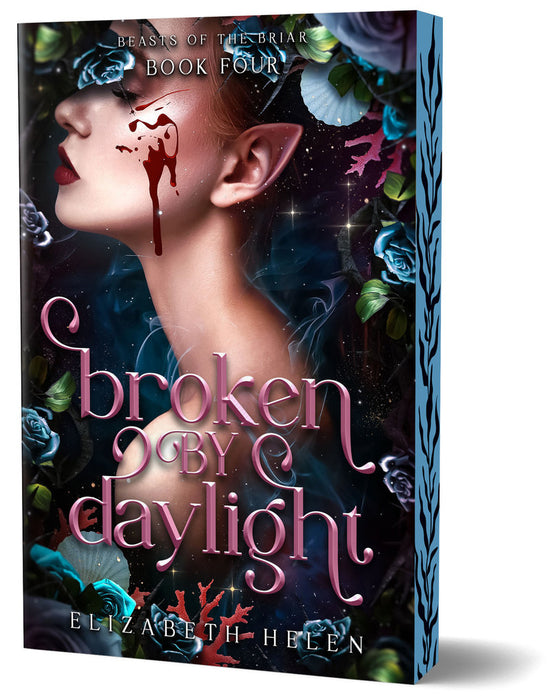 Broken by Daylight: Beasts of the Briar 4 (Deluxe Edition)