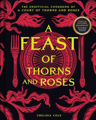 A Feast of Thorns and Roses