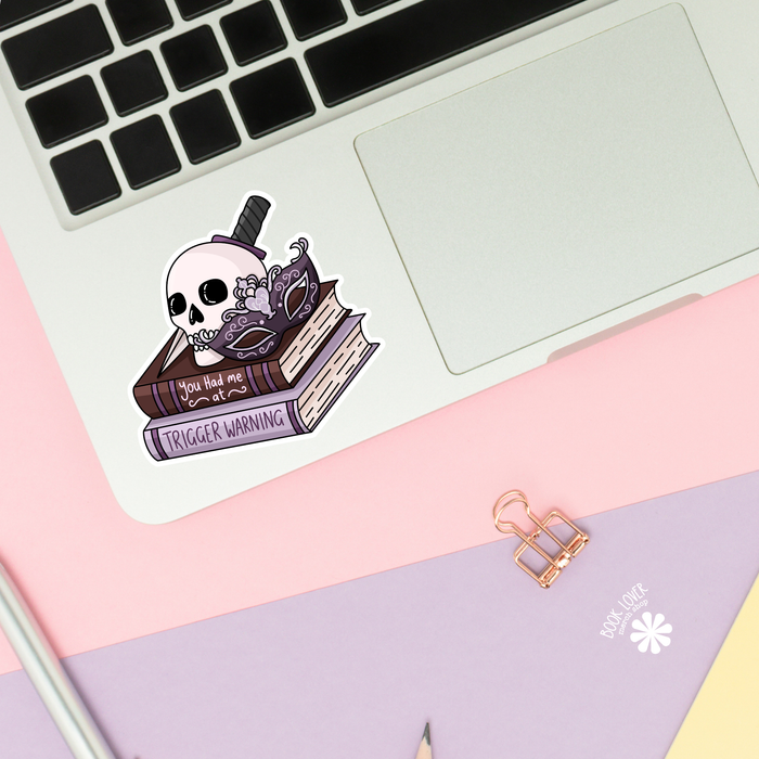 You Had Me At Trigger Warning Stickers / Bookish Stickers: 2''